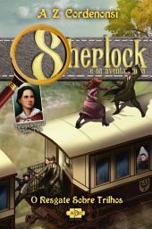 Icon image Sherlock e os aventureiros: o resgate sobre trilhos