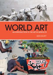 Icon image World Art: An Introduction to the Art in Artefacts