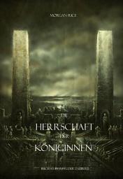 Icon image Die Herrschaft Der Königinnen (Buch #13 Im Ring Der Zauberei)