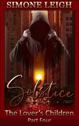 Icon image Solstice: An Erotic Romance and Suspense Thriller