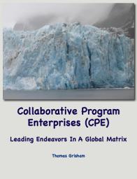 Icon image Collaborative Program Enterprises (CPE): Leading Endeavors in a Global Matrix