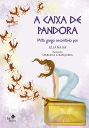 Icon image A caixa de Pandora: Mito grego recontado para crianças