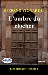 Icon image L'ombre du clocher: L'imprimante - premier épisode
