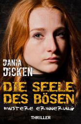Icon image Die Seele des Bösen - Finstere Erinnerung: Sadie Scott 1