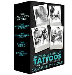 Icon image Second Circle Tattoos, The Complete Series: The Strongest Steel, The Fractured Heart, The Purest Hook, The Darkest Link