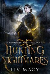 Icon image Hunting Nightmares: An Infinites Universe Novel
