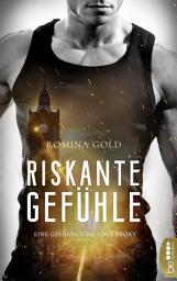 Icon image Riskante Gefühle: Eine gefährliche Love-Story