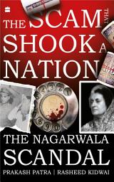 Icon image The Scam That Shook a Nation: The Nagarwala Scandal
