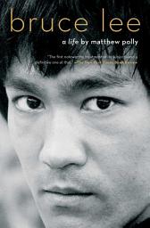 Icon image Bruce Lee: A Life