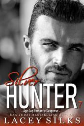 Icon image Silver Hunter: An Age Gap Romantic Suspense