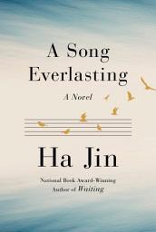 Icon image A Song Everlasting: A Novel
