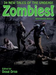 Icon image Weirdbook Annual: Zombies!: 34 New Tales of the Undead