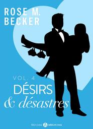 Icon image Désirs et désastres, vol. 4