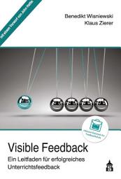 Icon image Visible Feedback: Ein Leitfaden für erfolgreiches Unterrichtsfeedback