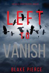 Icon image Left to Vanish (An Adele Sharp Mystery—Book Eight)