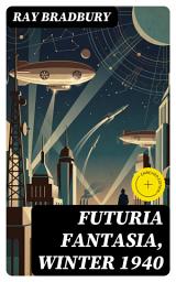 Icon image Futuria Fantasia, Winter 1940: Enriched edition.