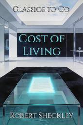 Icon image Cost of Living: Restored Classics to Go Edition