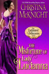 Icon image The Misfortune of Lady Lucianna