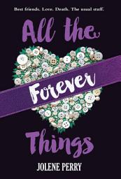Icon image All the Forever Things