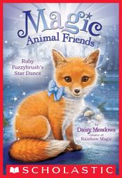 Icon image Ruby Fuzzybrush's Star Dance (Magic Animal Friends #7)