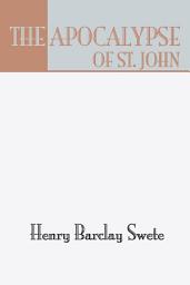Icon image The Apocalypse of St. John: The Greek Text with Introduction Notes and Indices