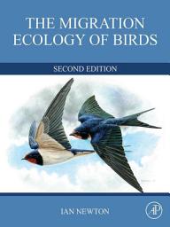 Icon image The Migration Ecology of Birds: Edition 2