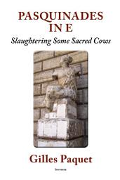 Icon image Pasquinade in E: Slaughtering Some Sacred Cows, Edition 2