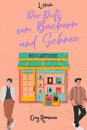 Icon image Der Duft von Büchern und Schnee: Gay Romance