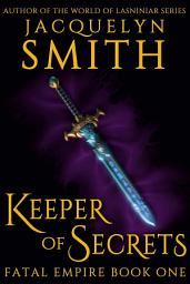 Icon image Keeper of Secrets: Fatal Empire Book One