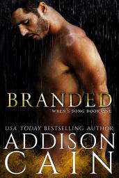 Icon image Branded (Wren's Song Book One): A SPICY Omegaverse Dark Romance Novel