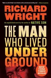 Icon image The Man Who Lived Underground: A Novel
