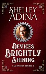 Icon image Devices Brightly Shining: A steampunk Christmas novella featuring smart, brave women inventors