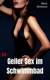 Icon image Geiler Sex im Schwimmbad: Geil versaute Geschichte, Ausgabe 2