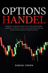 Icon image Optionshandel: Bringe dein Trading aufs nächste Level - Mit Gewinnstrategien und präziser technischer Analyse, wie sie Top-Trader nutzen, um im Optionsmarkt konstant Gewinne zu erzielen.