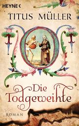 Icon image Die Todgeweihte: Roman