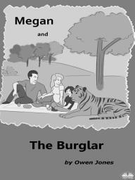 Icon image Megan and the burglar: A spirit guide, a ghost tiger and one scary mother!