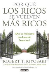 Icon image Por qué los ricos se vuelven más ricos: ¿Qué es realmente la educación financiera?