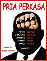 Icon image Pria Perkasa: Trump, Vladimir Putin, Erdogan, Duterte, Modi