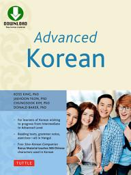 Icon image Advanced Korean: Includes Downloadable Sino-Korean Companion Workbook