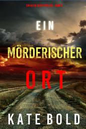 Icon image Ein mörderischer Ort (Ein Alexa Chase Thriller – Band 6)