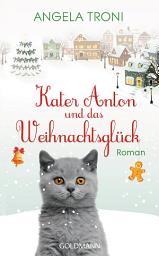 Icon image Kater Anton und das Weihnachtsglück: Roman