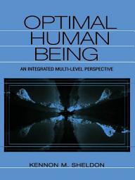 Icon image Optimal Human Being: An Integrated Multi-level Perspective