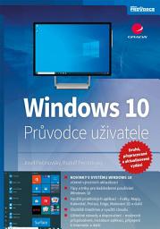 Icon image Windows 10: Průvodce uživatele - 2., přepracované a aktualizované vydání