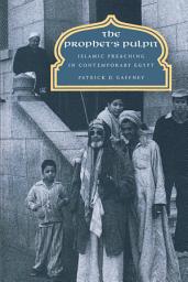 Icon image The Prophet's Pulpit: Islamic Preaching in Contemporary Egypt