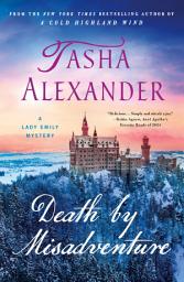 Icon image Death by Misadventure: A Lady Emily Mystery