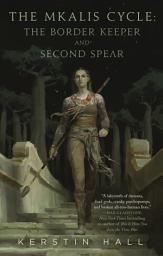 Icon image The Mkalis Cycle: The Border Keeper, Second Spear