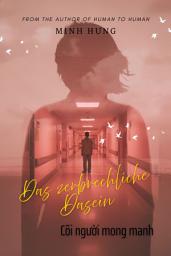 Icon image Das zerbrechliche Dasein - Cõi người mong manh: Bác sĩ Nguyễn Đông Hưng: Cõi người mong manh - Bản dịch tiếng Đức