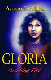 Icon image Gloria: Catching Fire