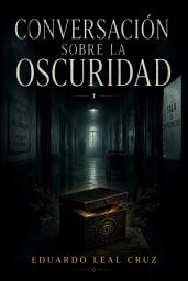 Icon image Conversación sobre la oscuridad: Edición revisada