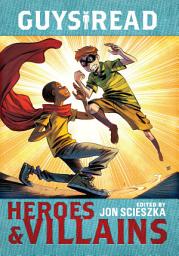 Icon image Guys Read: Heroes & Villains